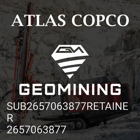 2657063877 SUB 2657063877 ФИКСАТОР Atlas Copco / Epiroc